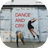 dance and cry